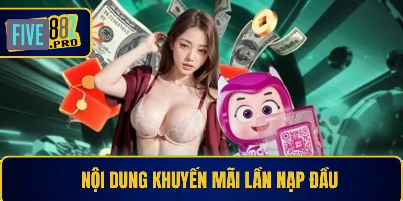 Nội dung khuyến mãi lần nạp đầu Nội dung khuyến mãi lần nạp đầu