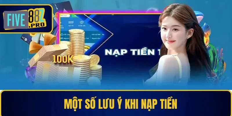 Một số lưu ý khi nạp tiền Một số lưu ý khi nạp tiền